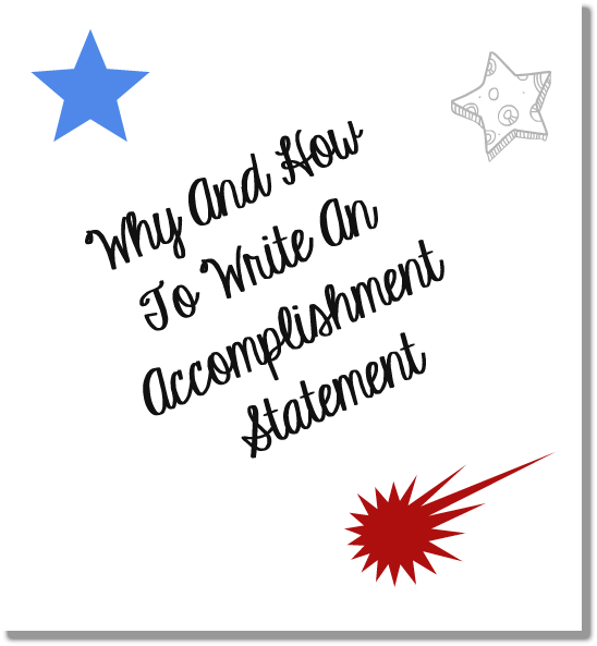 Why And How To Write An Accomplishment Statement