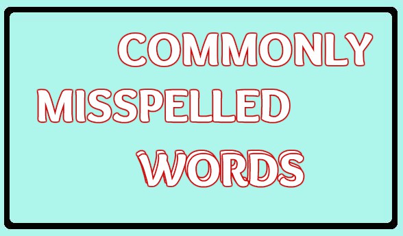 289 Words Most Commonly Misspelled In English