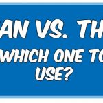Than and Then difference and examples