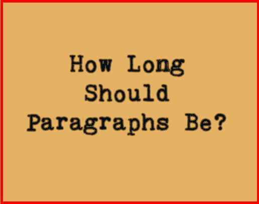 how-long-should-paragraphs-be