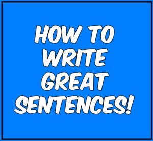 Tips for writing sentences that are awesome