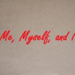 The right way to use me, myself, and I
