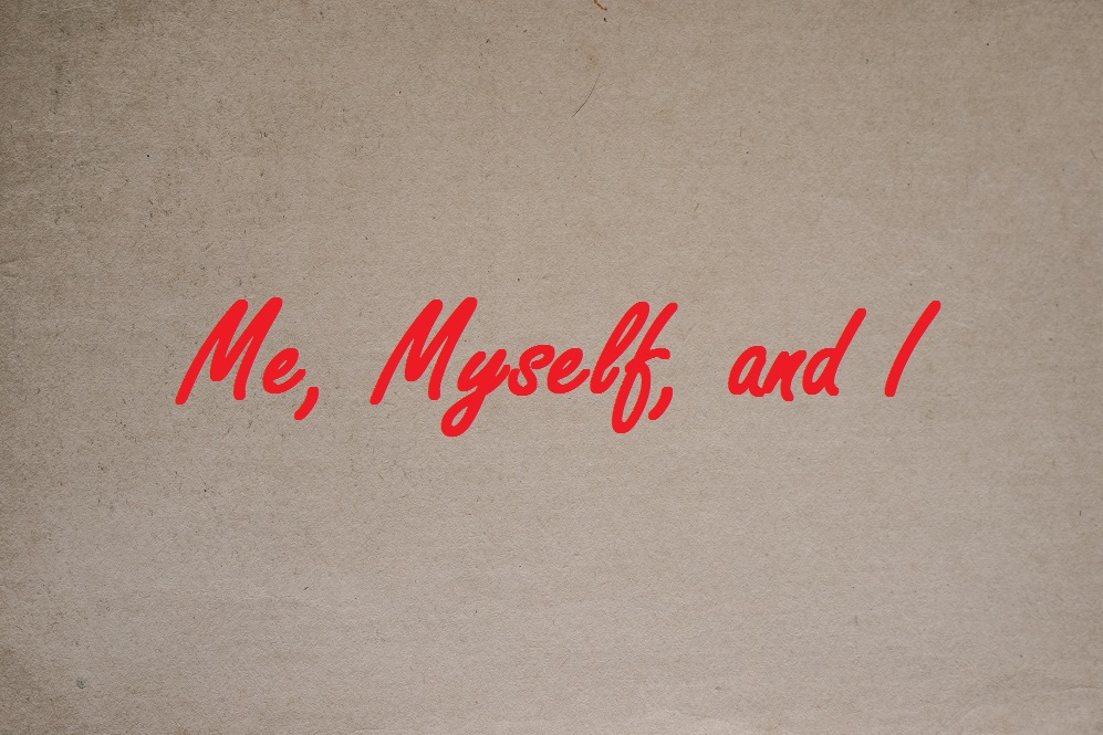 Not and i. Myself надпись. Me,myself and i надпись. You and me надпись. And me или and myself.